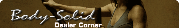 Body-Solid Dealer Corner