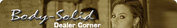 Body-Solid Dealer Corner